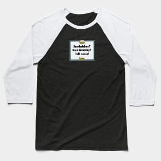 Sandwich schedule - Saturday Baseball T-Shirt